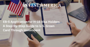 EB-5 Application for H-1B Visa Holders A How-To Guide